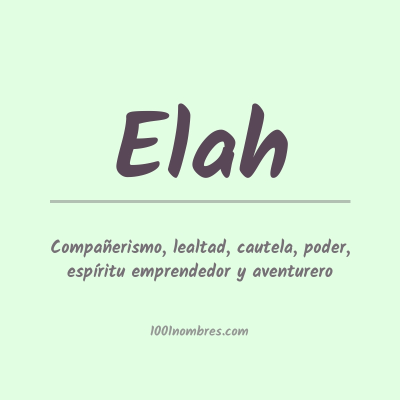 Significado del nombre Elah Significado del nombre Elah
