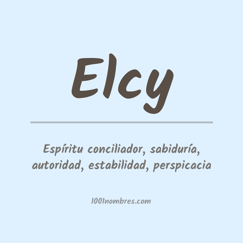 Significado del nombre Elcy