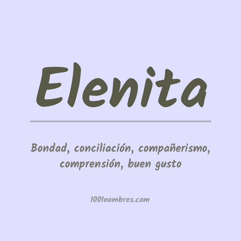 Significado del nombre Elenita Significado del nombre Elenita