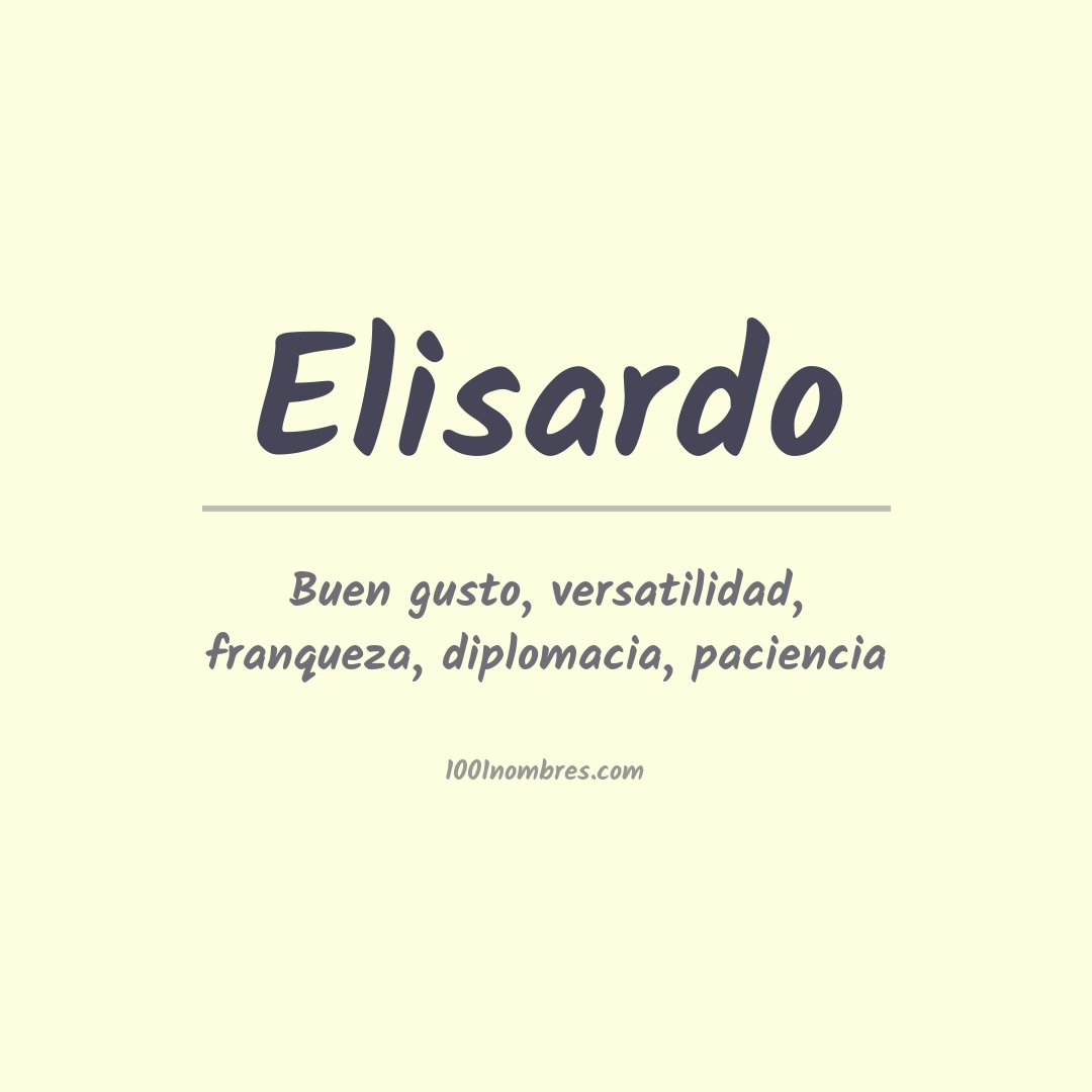 Significado del nombre Elisardo