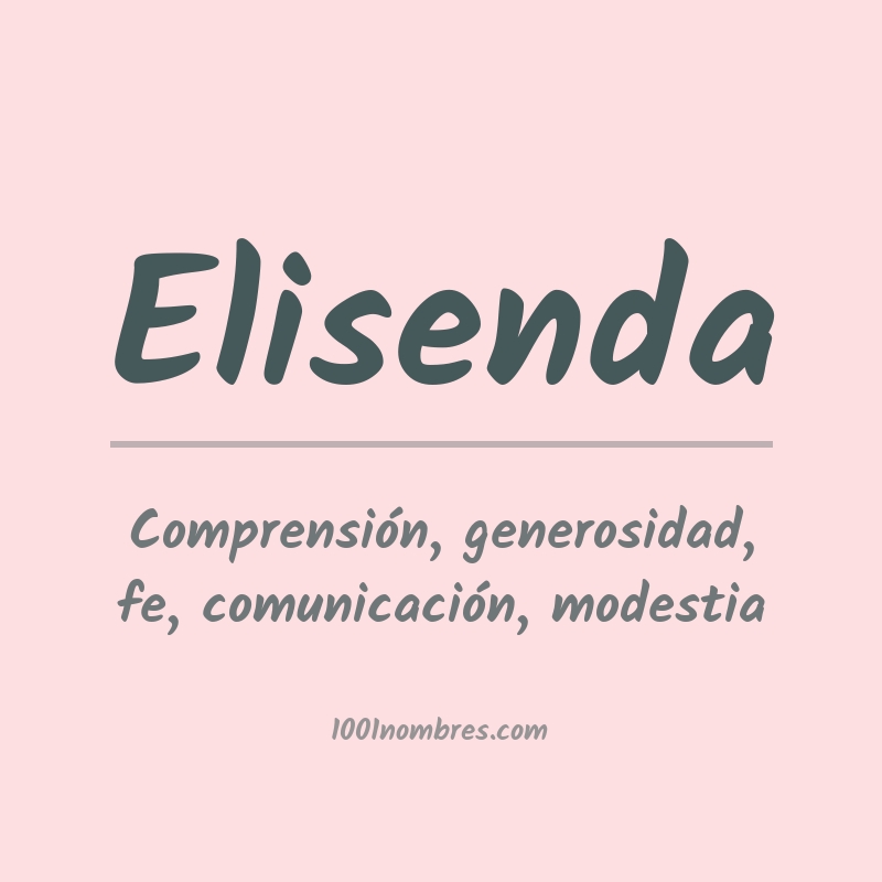Significado del nombre Elisenda Significado del nombre Elisenda