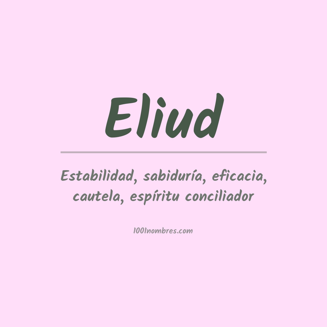 Significado del nombre Eliud