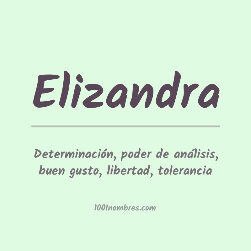 Significado del nombre Elizandra