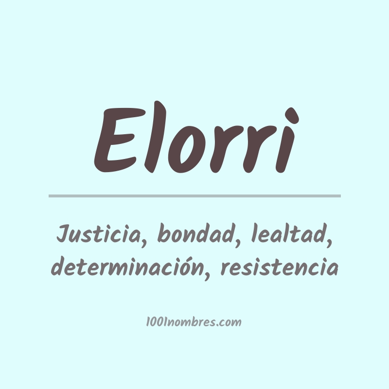 Significado del nombre Elorri Significado del nombre Elorri