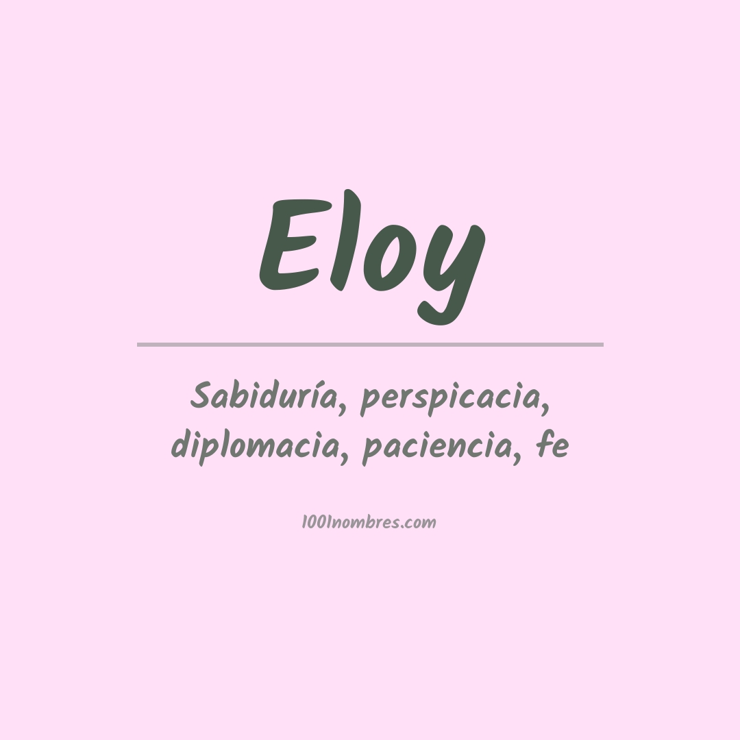 Significado del nombre Eloy
