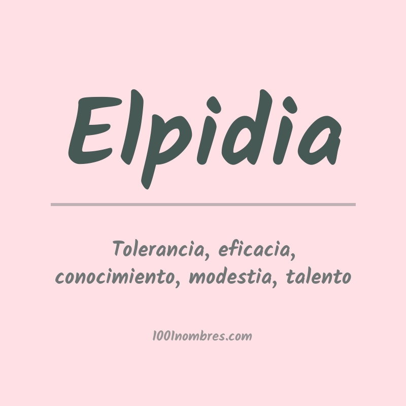 Significado del nombre Elpidia Significado del nombre Elpidia