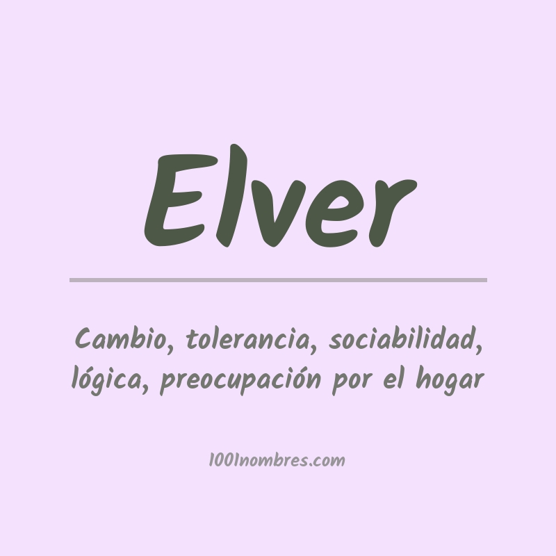 Significado del nombre Elver Significado del nombre Elver