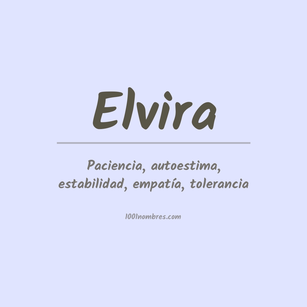 Significado del nombre Elvira