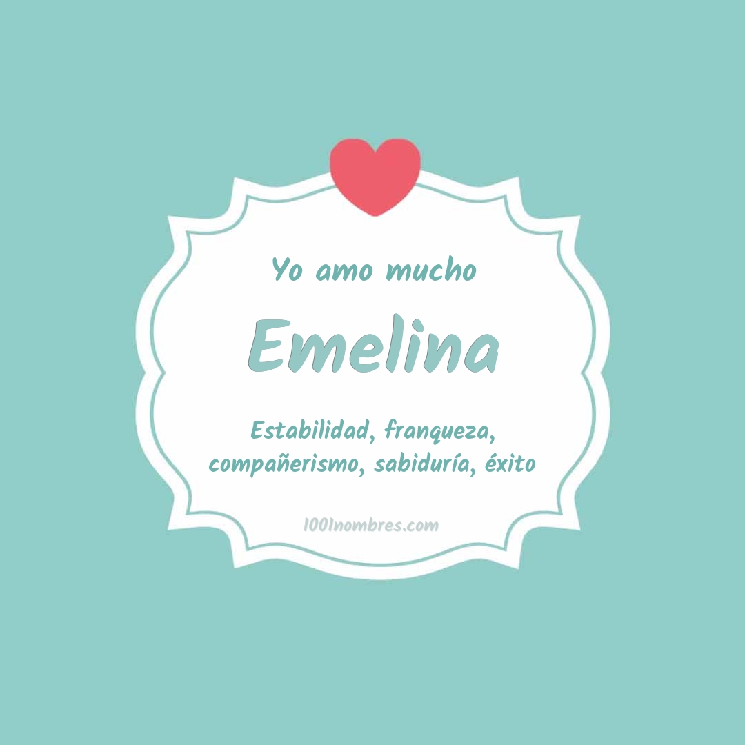 Yo amo mucho Emelina