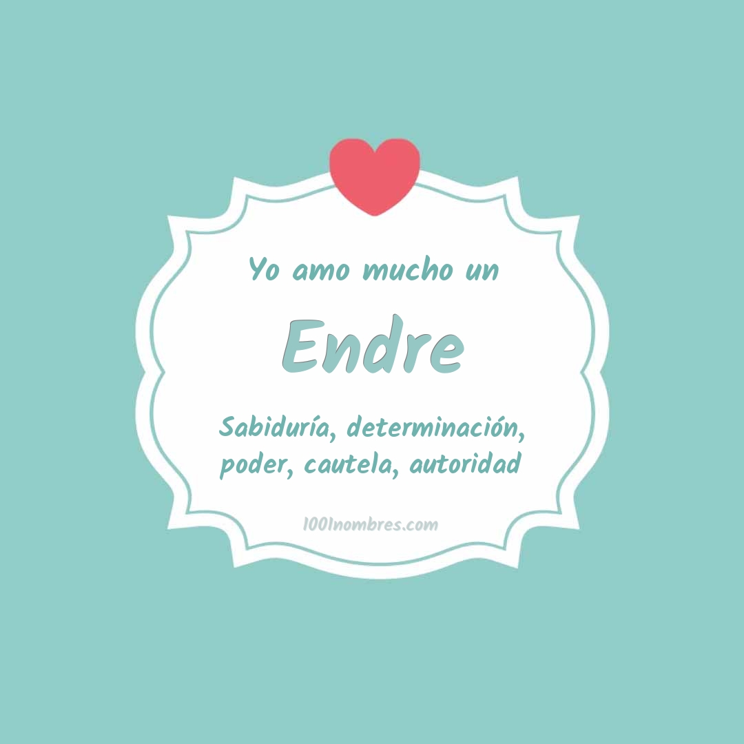 Yo amo mucho Endre Yo amo mucho Endre