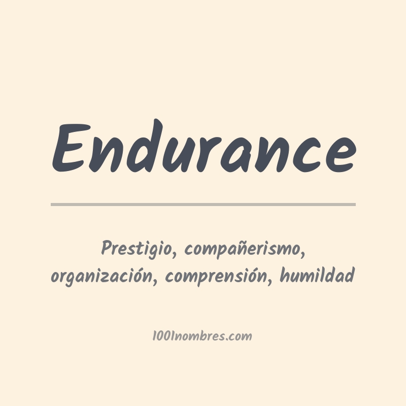 Significado del nombre Endurance Significado del nombre Endurance