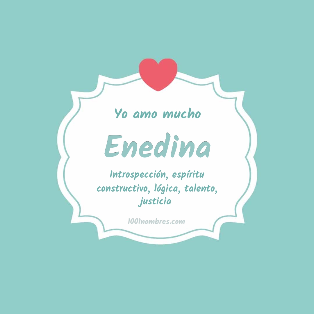Yo amo mucho Enedina Yo amo mucho Enedina