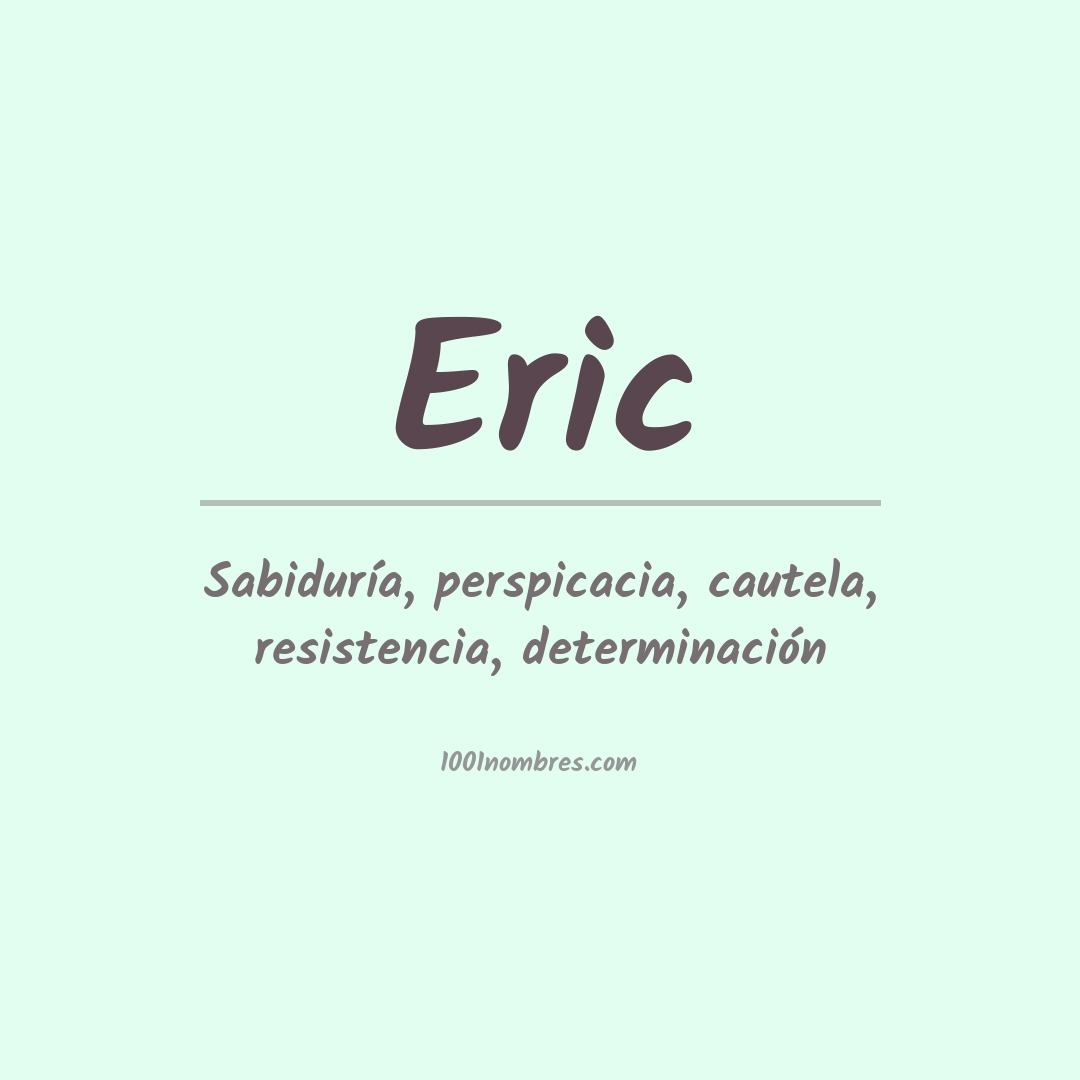 Significado del nombre Eric