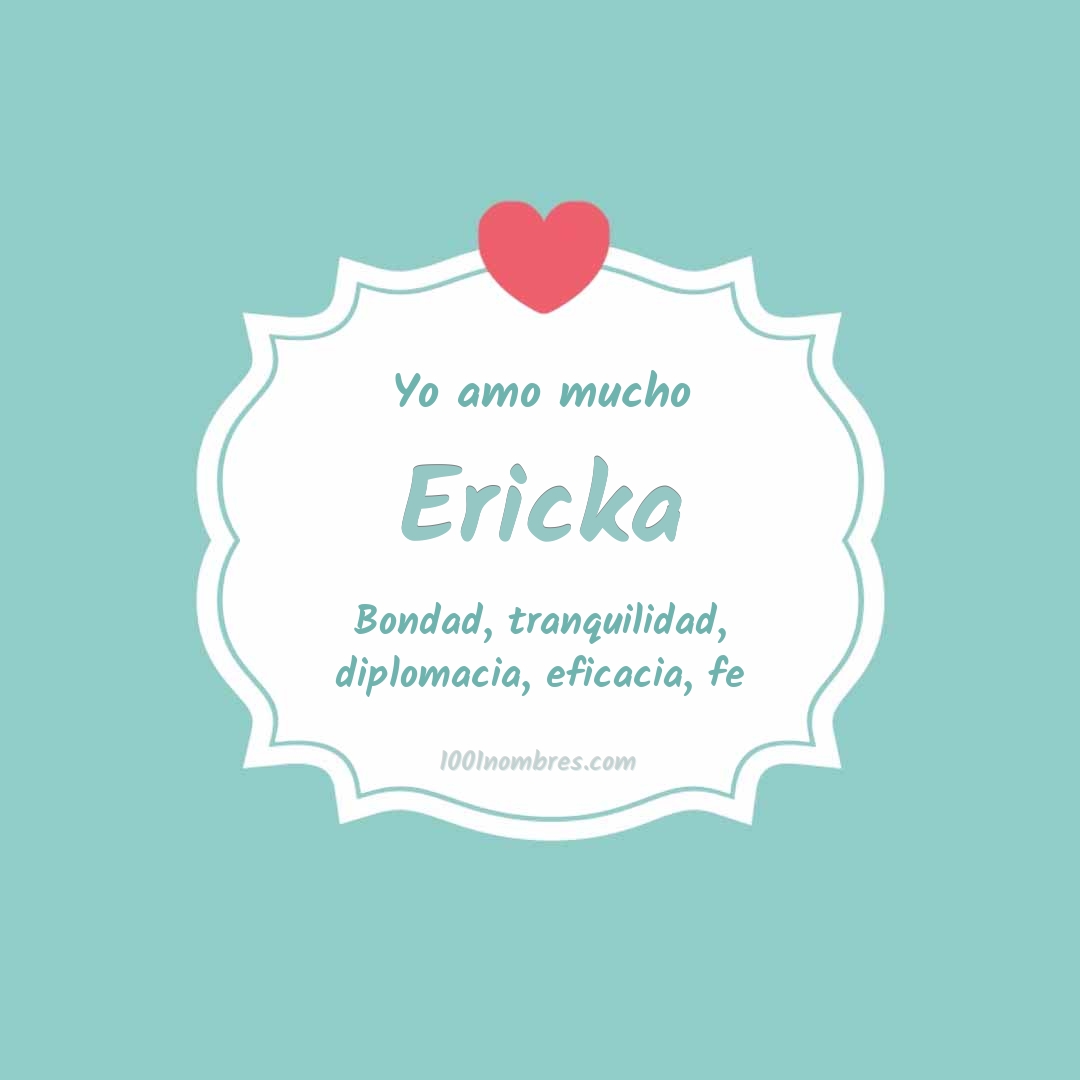 Yo amo mucho Ericka