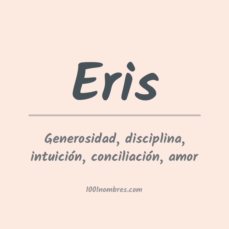 Significado del nombre Eris Significado del nombre Eris