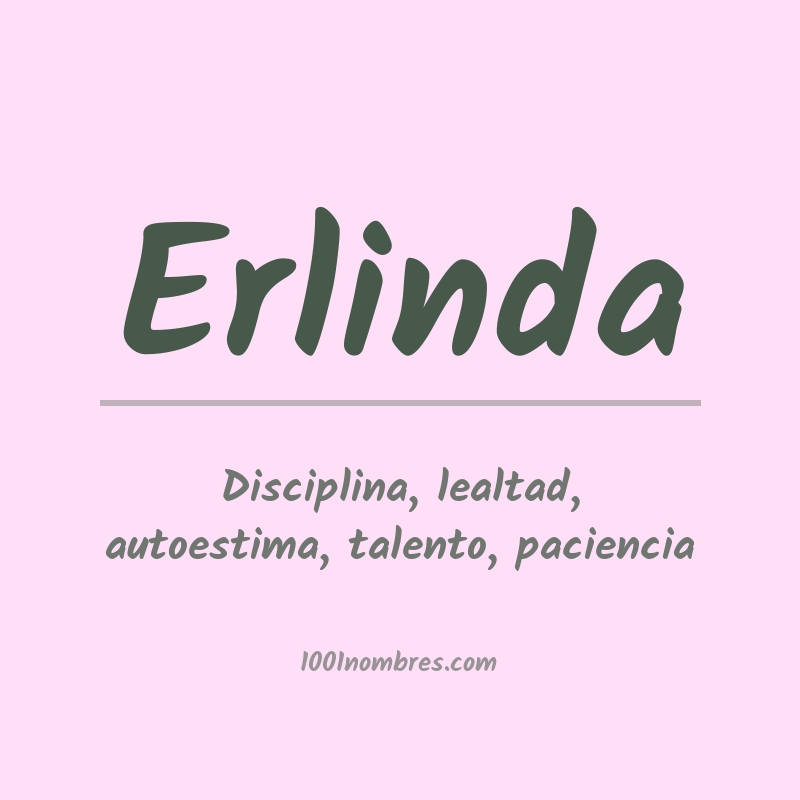 Significado del nombre Erlinda