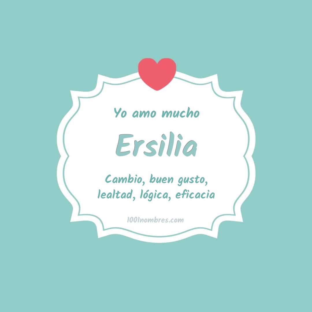Yo amo mucho Ersilia