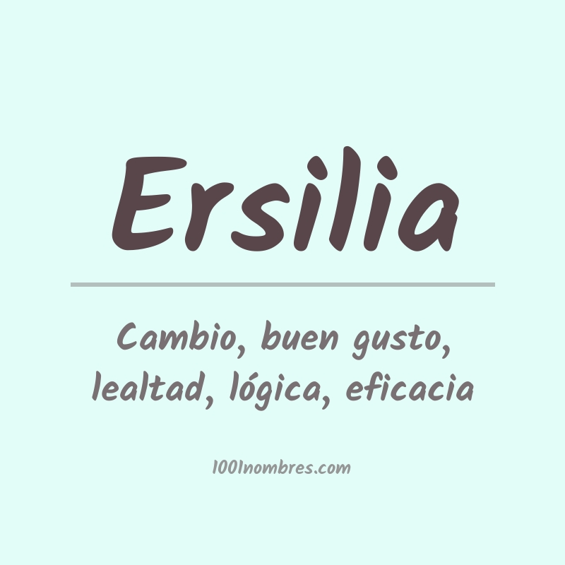 Significado del nombre Ersilia
