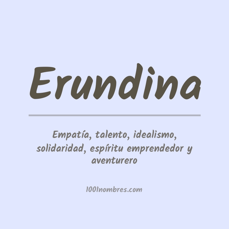 Significado del nombre Erundina Significado del nombre Erundina