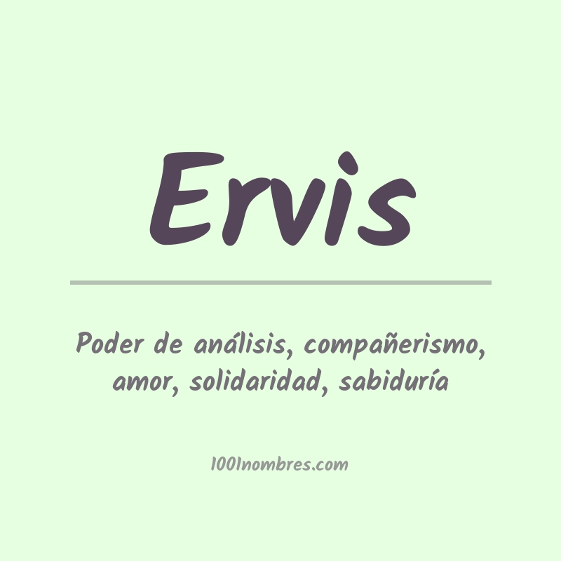 Significado del nombre Ervis Significado del nombre Ervis