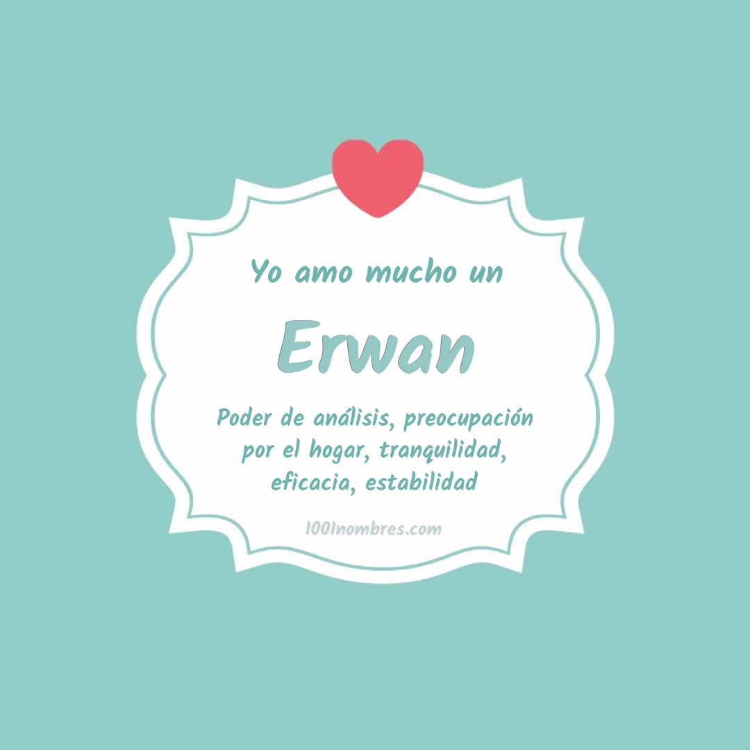 Yo amo mucho Erwan Yo amo mucho Erwan