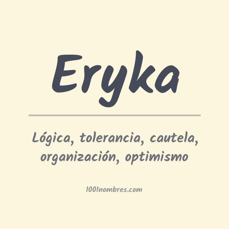 Significado del nombre Eryka