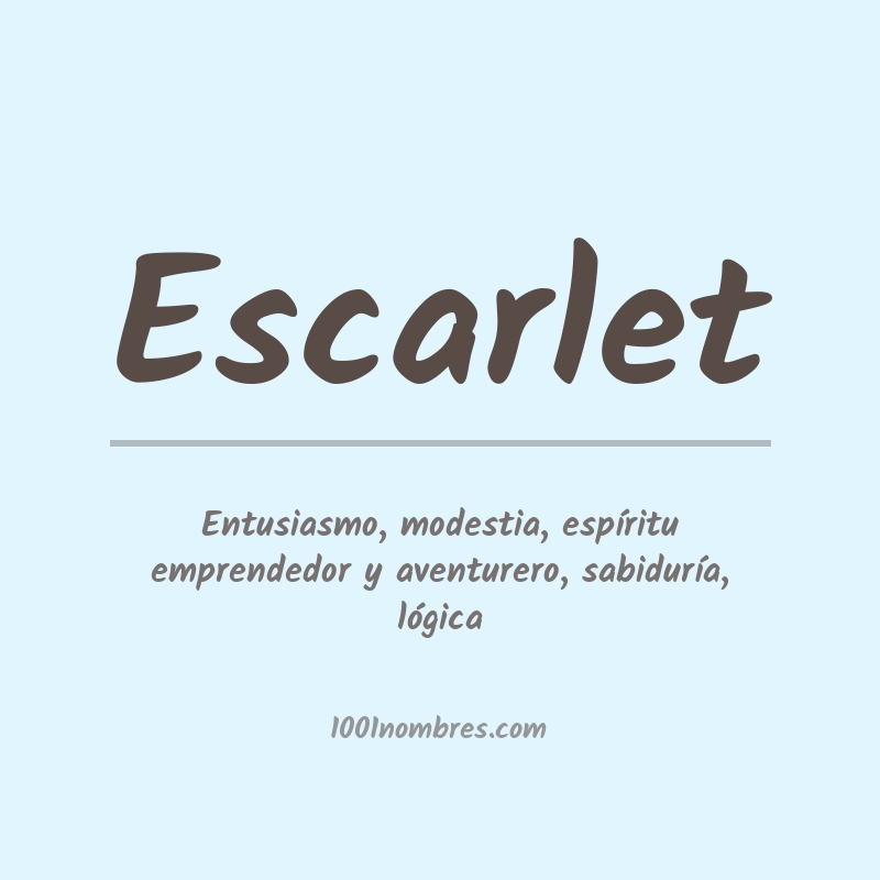 Significado del nombre Escarlet Significado del nombre Escarlet