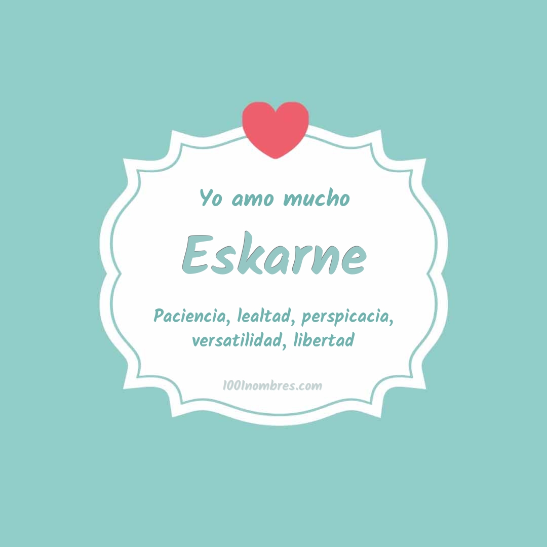 Yo amo mucho Eskarne