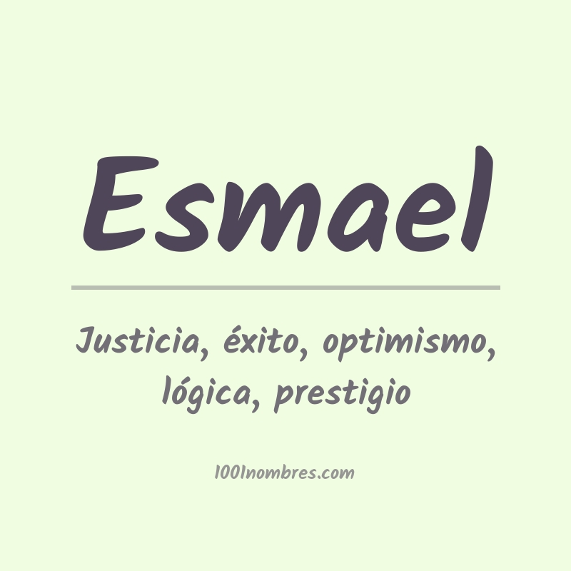 Significado del nombre Esmael