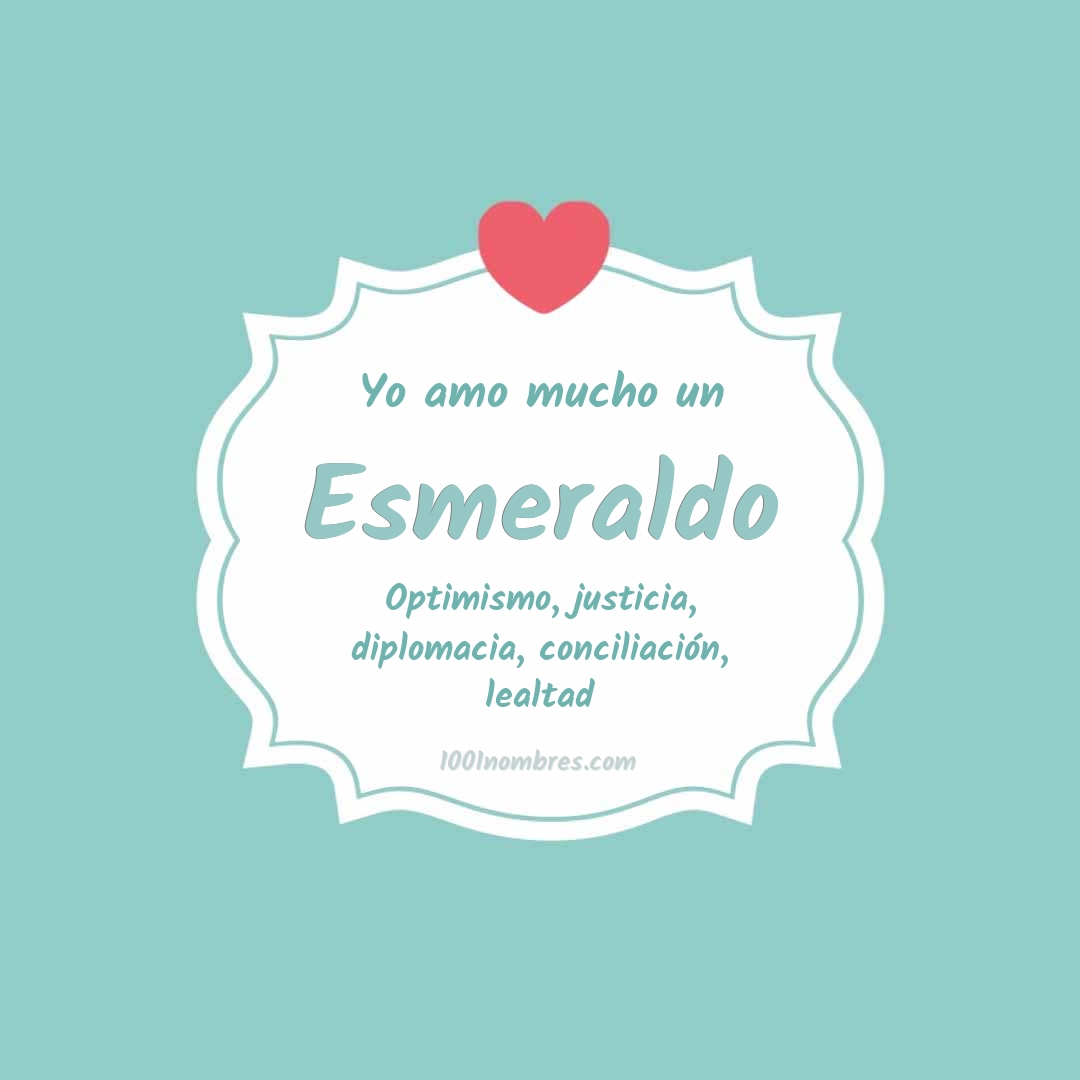 Yo amo mucho Esmeraldo Yo amo mucho Esmeraldo