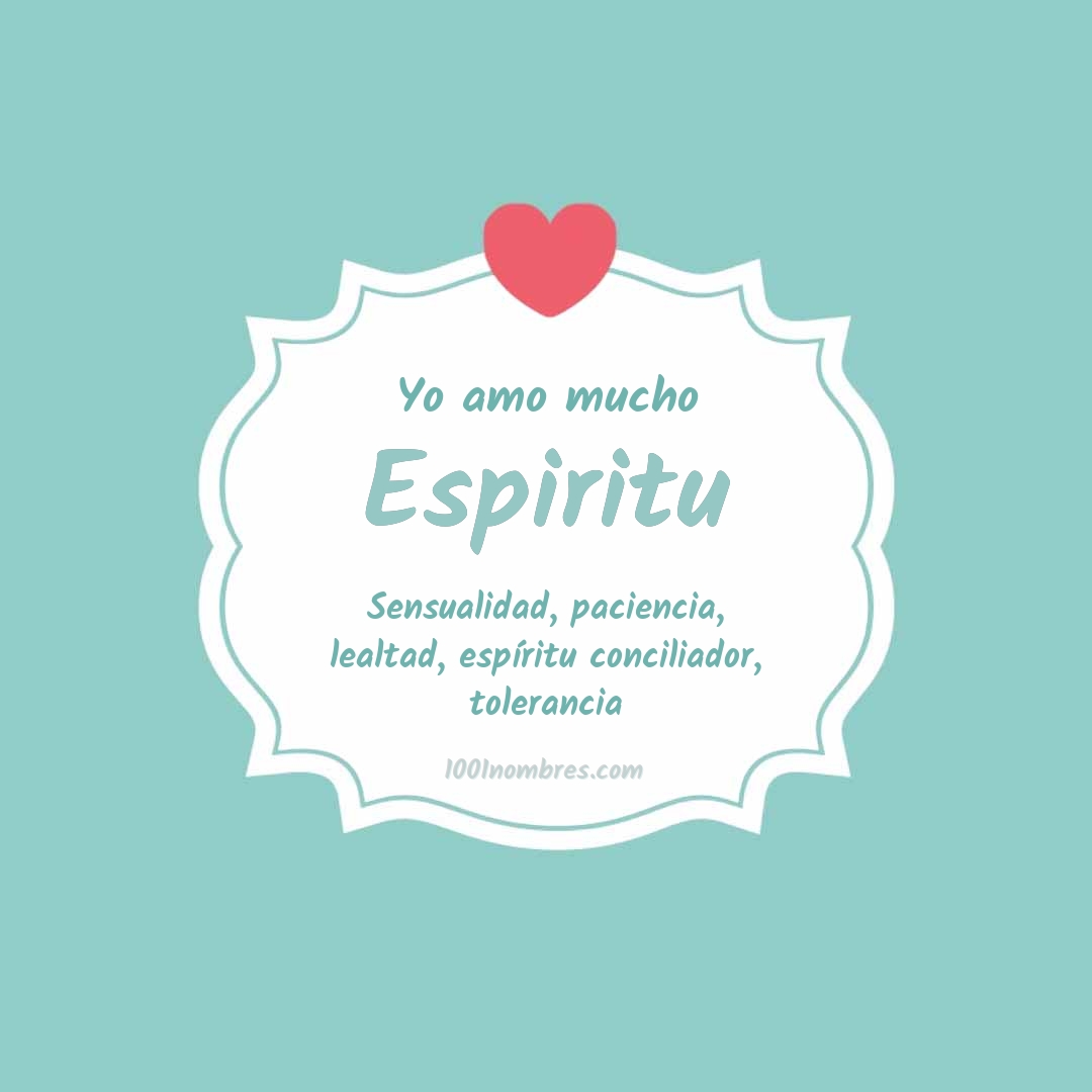 Yo amo mucho Espiritu