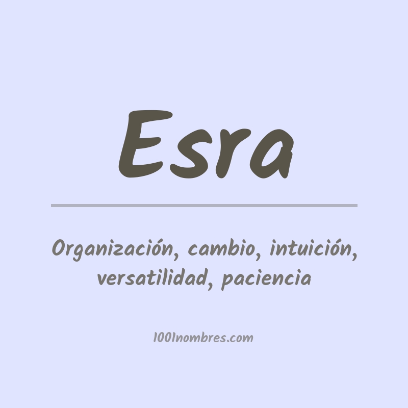 Significado del nombre Esra Significado del nombre Esra