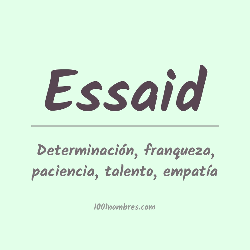 Significado del nombre Essaid Significado del nombre Essaid