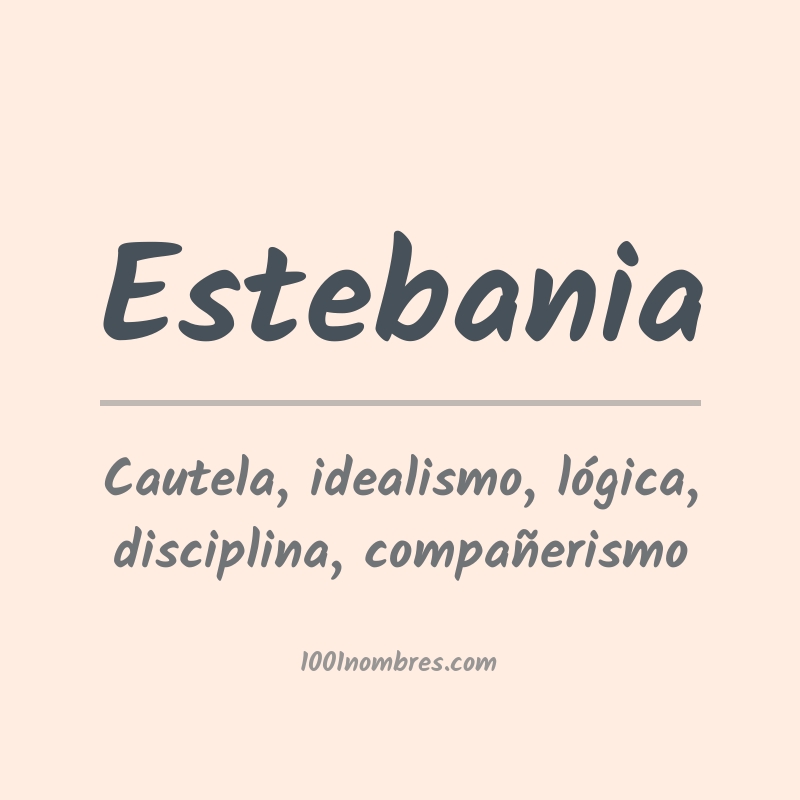 Significado del nombre Estebania Significado del nombre Estebania