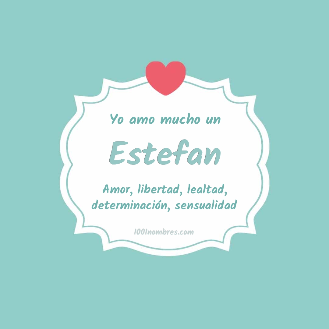 Yo amo mucho Estefan