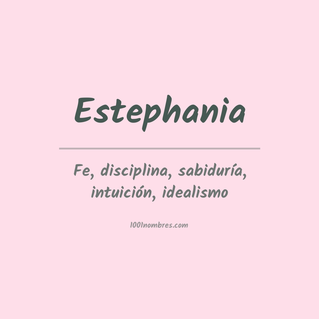 Significado del nombre Estephania