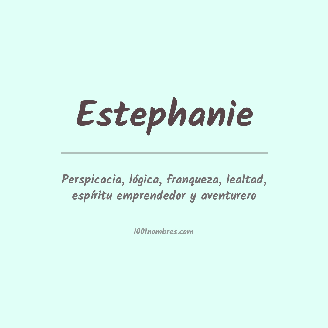 Significado del nombre Estephanie