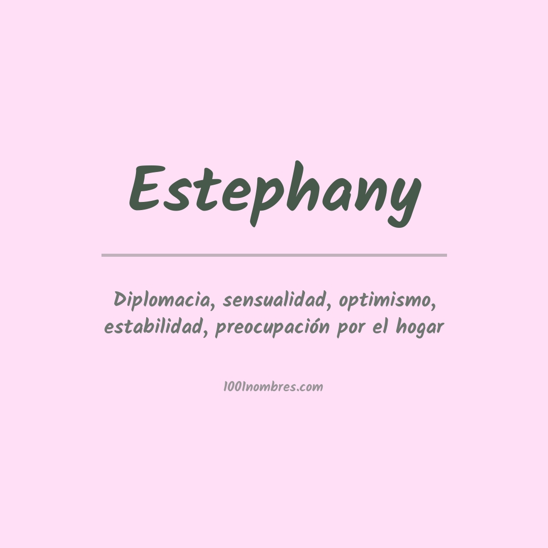 Significado del nombre Estephany