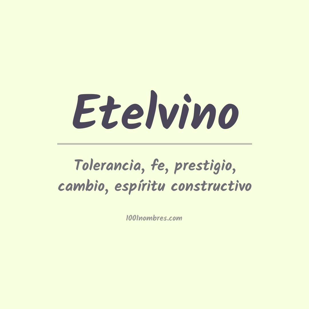 Significado del nombre Etelvino