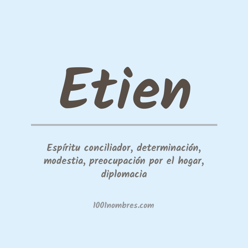 Significado del nombre Etien Significado del nombre Etien