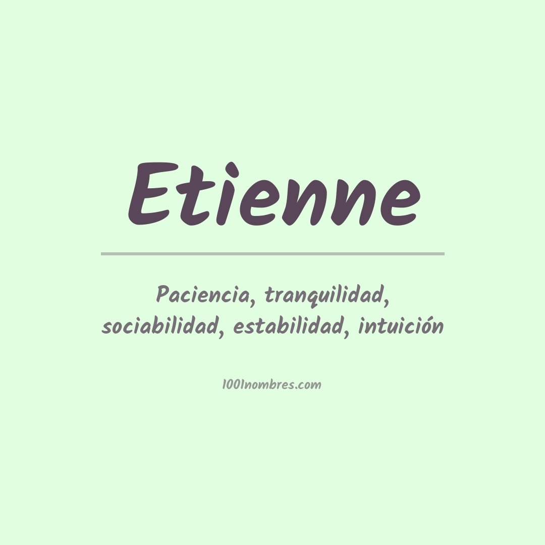 Significado del nombre Etienne
