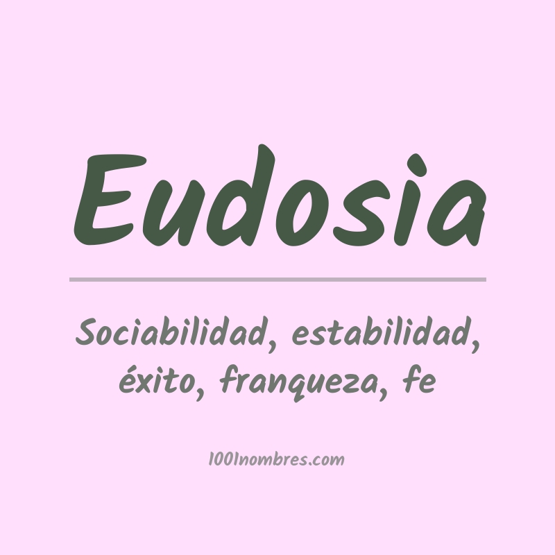 Significado del nombre Eudosia Significado del nombre Eudosia