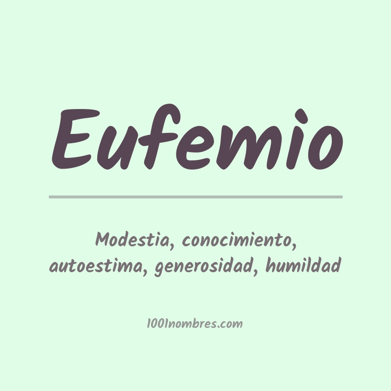 Significado del nombre Eufemio Significado del nombre Eufemio