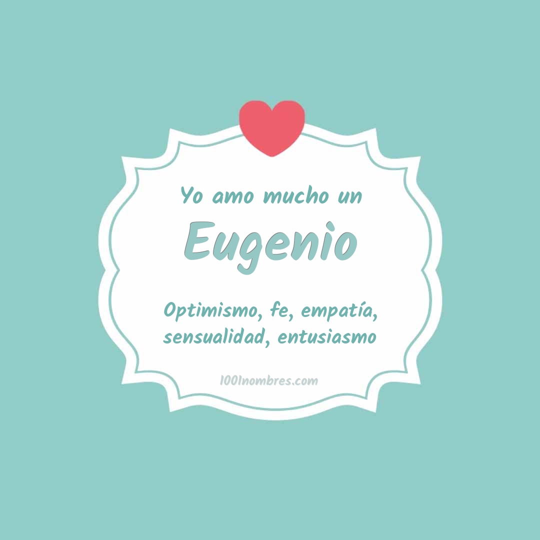 Yo amo mucho Eugenio