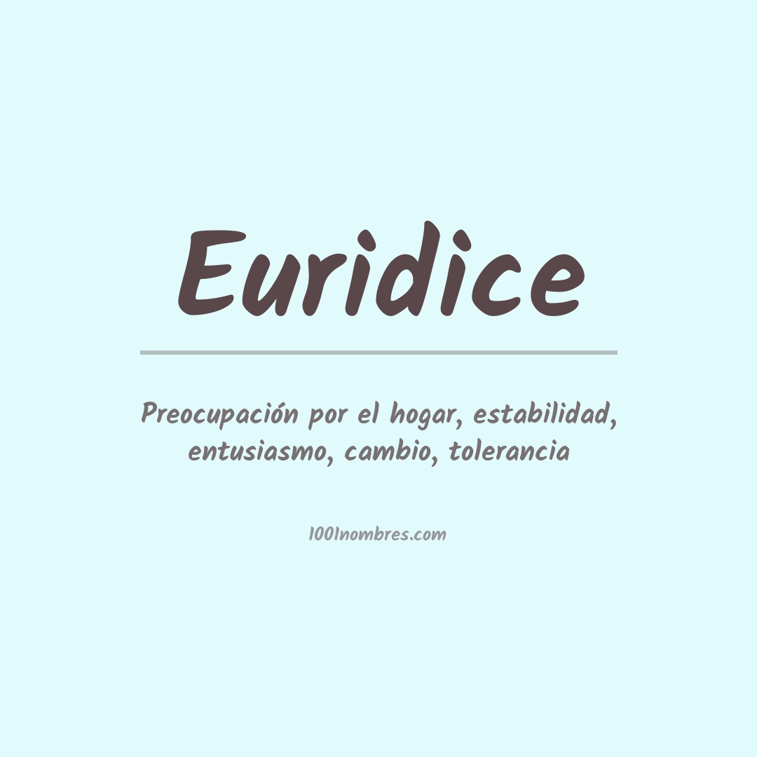 Significado del nombre Euridice