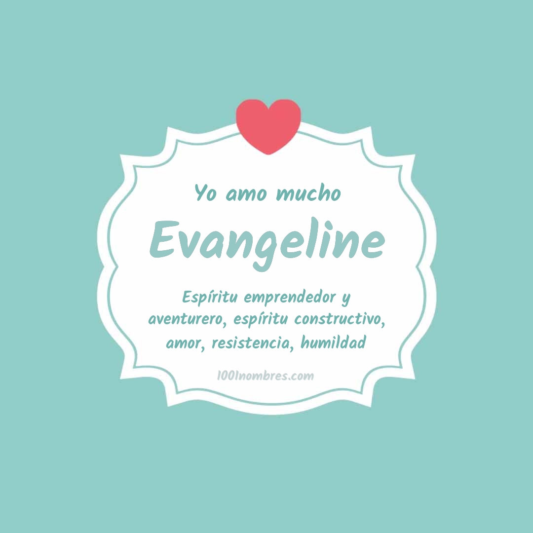 Yo amo mucho Evangeline