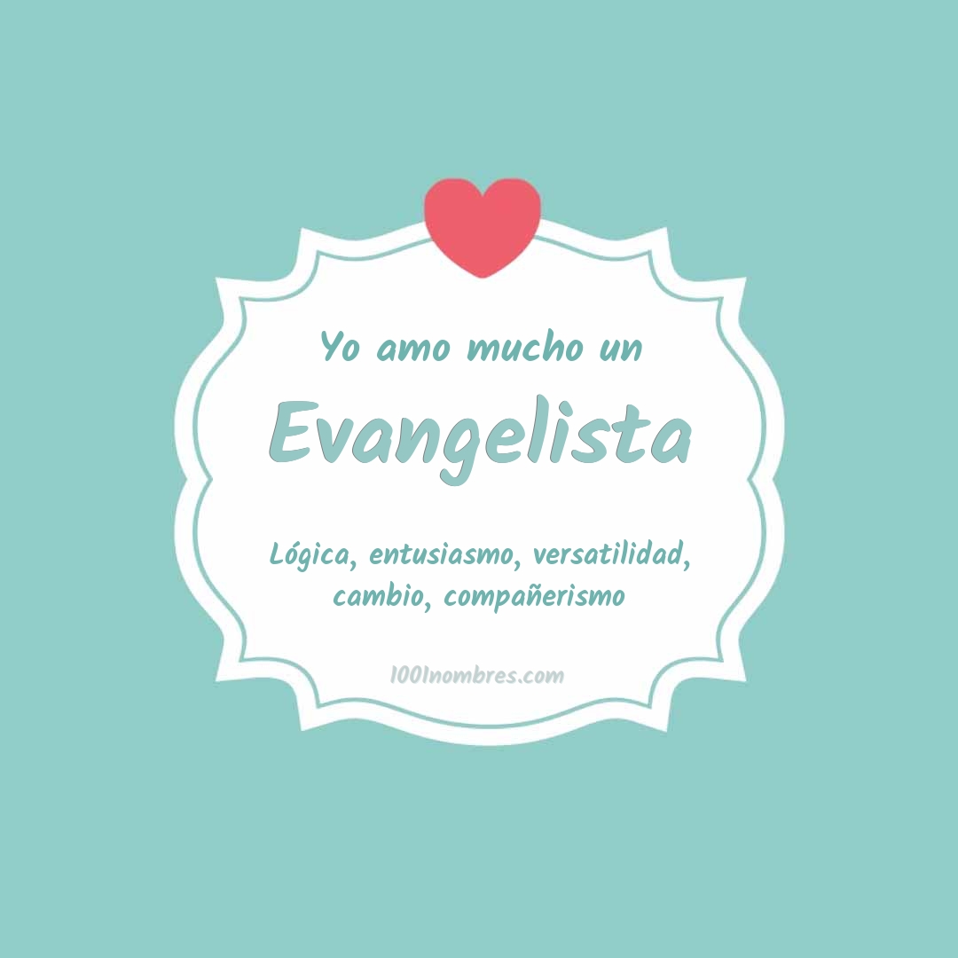 Yo amo mucho Evangelista