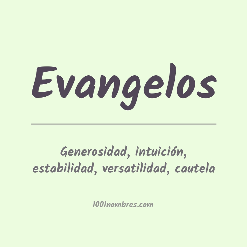 Significado del nombre Evangelos Significado del nombre Evangelos