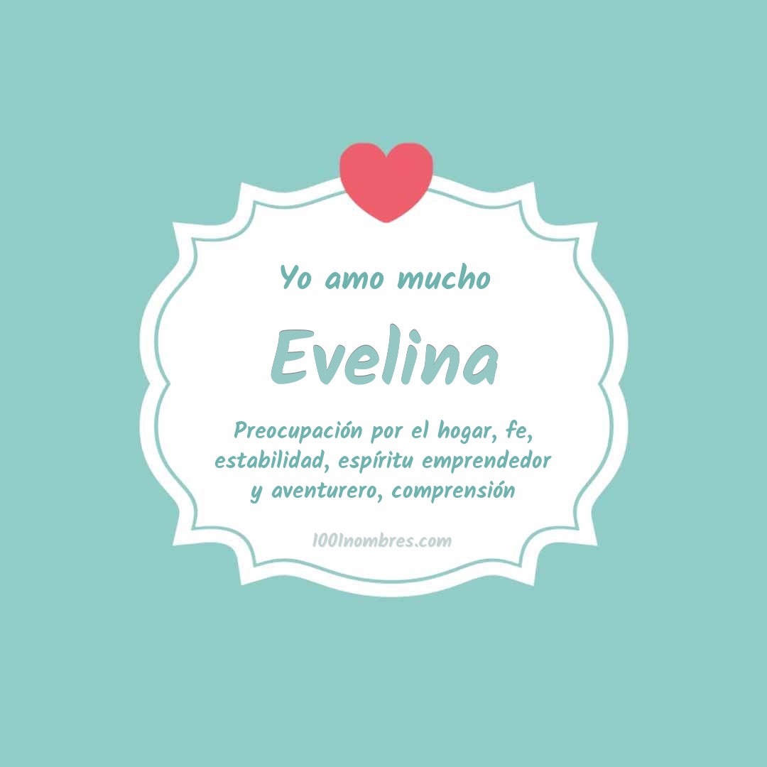 Yo amo mucho Evelina Yo amo mucho Evelina