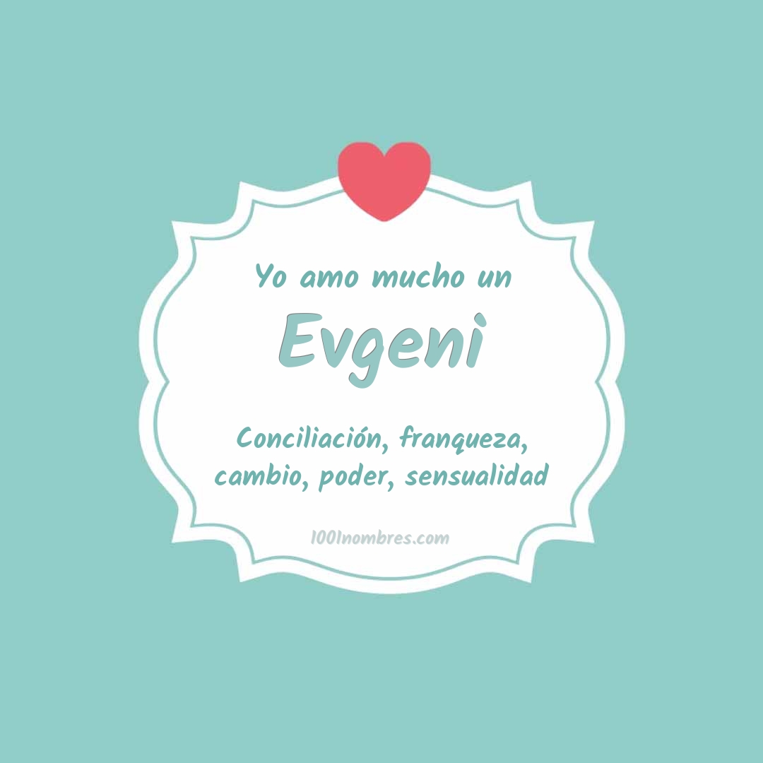 Yo amo mucho Evgeni